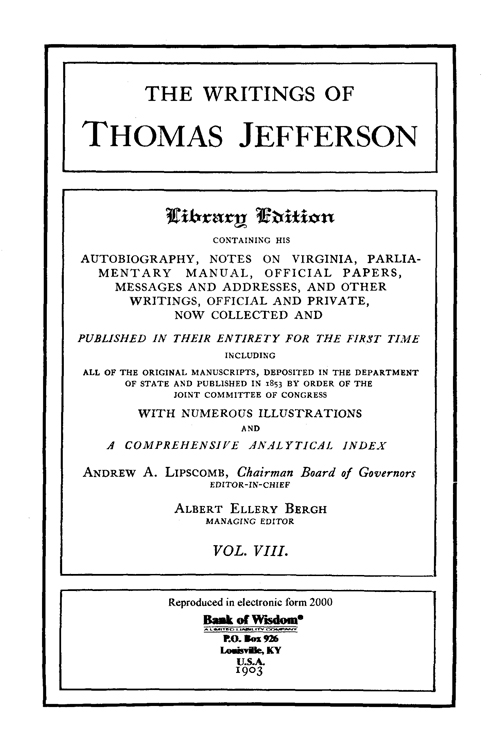 The Writings of Thomas Jefferson - Vol. 8 of 20 Vols.